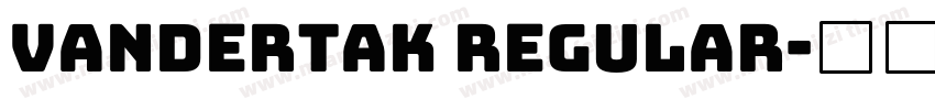 Vandertak Regular字体转换